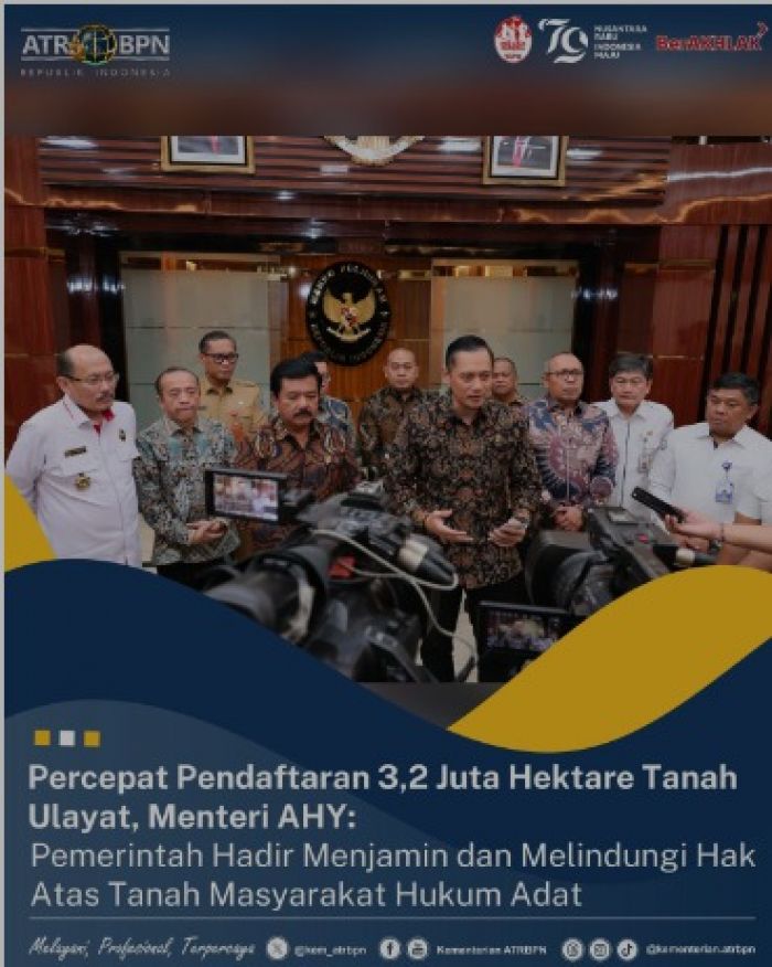 Menteri ATR BPN Percepat Pendaftaran 3,2 Hektare Bidang Tanah Ulayat di 16 Provinsi