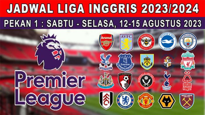 Jadwal Liga Inggris 2023-2024 Pekan 1: Chelsea vs Liverpool, City Jumpa Tim Promosi 