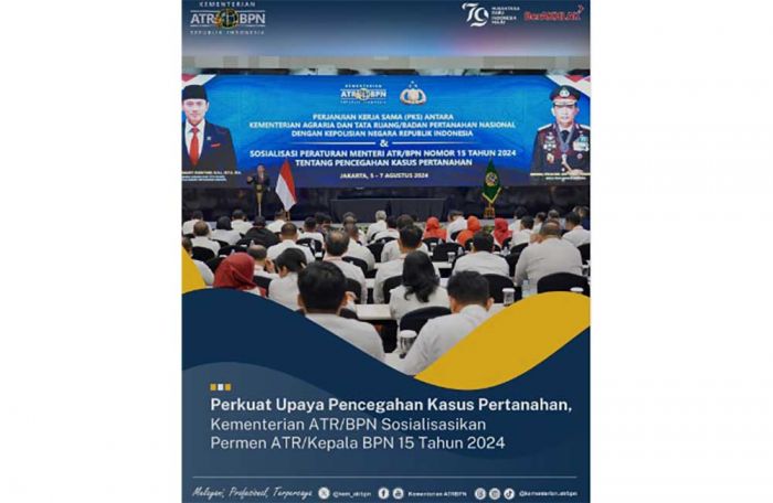 Cegah Kasus Pertanahan, Kementerian ATR/BPN Sosialisasikan Permen Kepala BPN No. 15 Tahun 2024