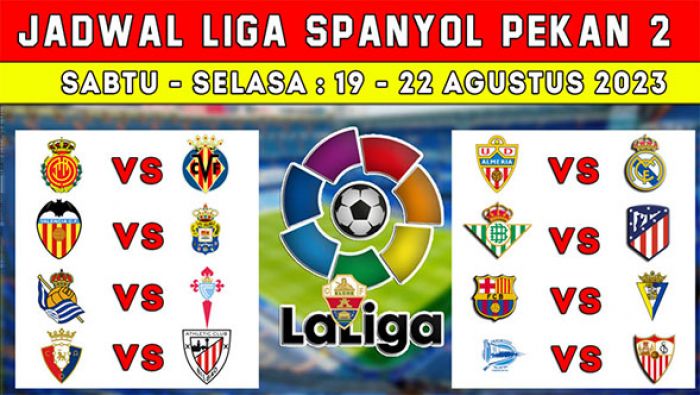 Jadwal Liga Spanyol 2023-2024 Jornada ke-2: Madrid dan Barca Hadapi Tim Gurem