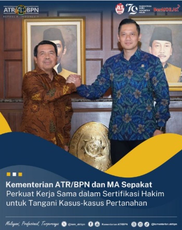 Kementerian ATR BPN Jalin Kesepakatan dengan MA untuk Sertifikasi Hakim Kasus Pertanahan