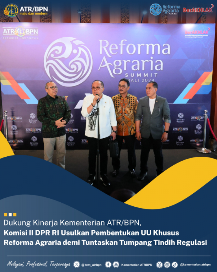 Dukung Kementerian ATR/BPN, Komisi II DPR RI Usul Bentuk UU Khusus Reforma Agraria