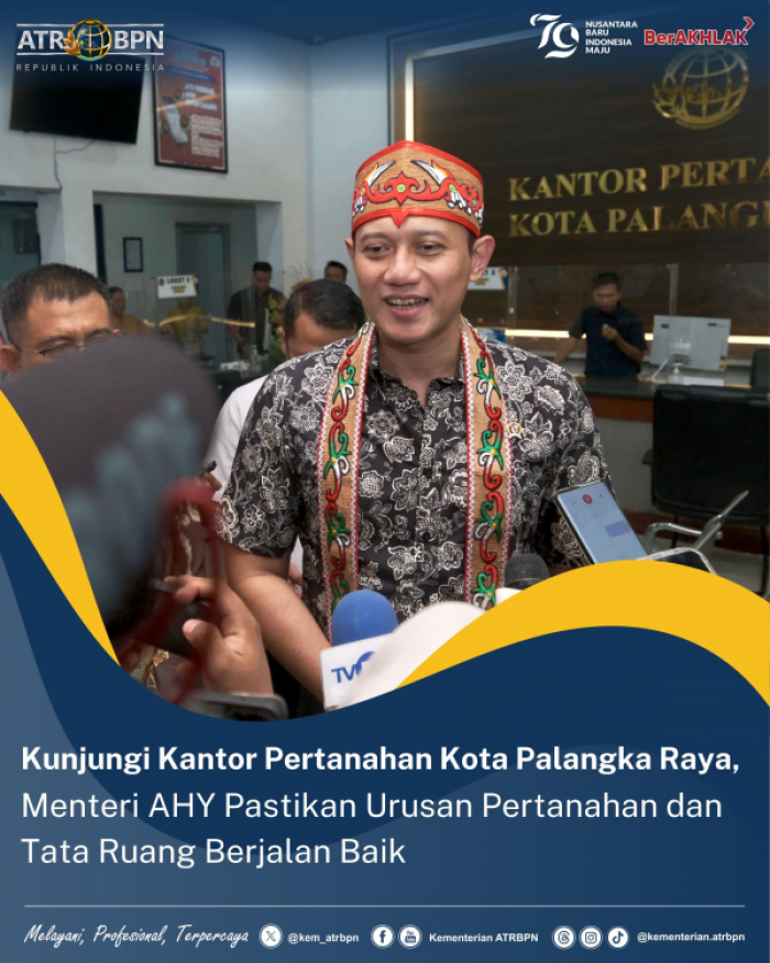 Kunjungi Kantah Kota Palangka Raya, Menteri AHY Pastikan Urusan Pertanahan Berjalan Baik