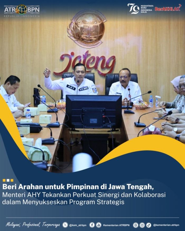 ​Di Kanwil BPN Jateng, Menteri AHY Tekankan Sinergi dan Kolaborasi Sukseskan Program Kementerian