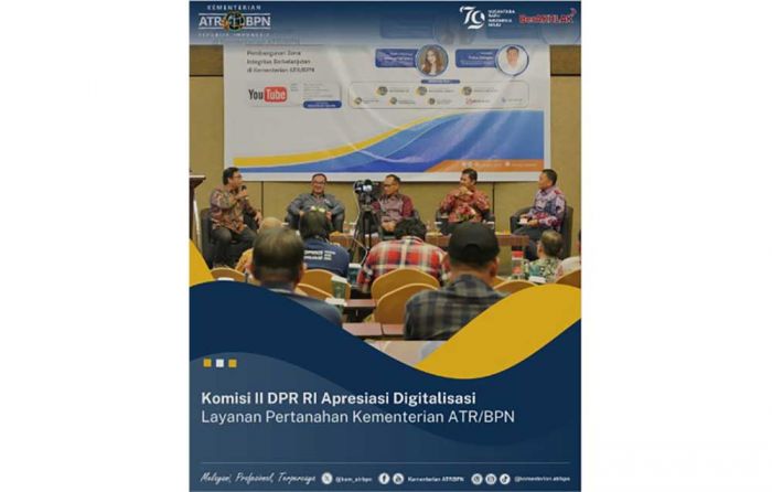 Komisi II DPR RI Apresiasi Digitalisasi Pelayanan Pertanahan Menteri ATR/BPN