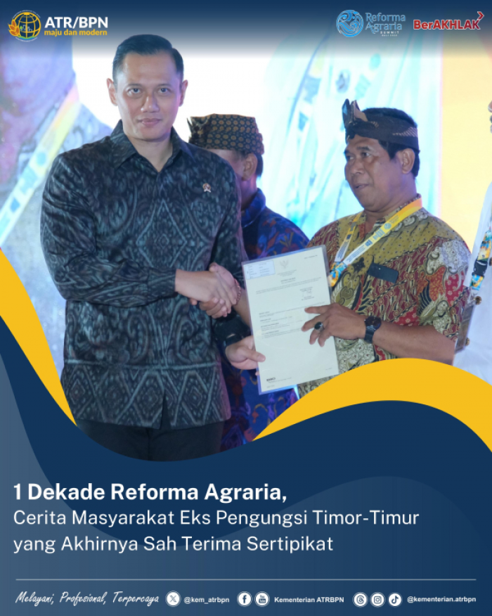 1 Dekade Reforma Agraria, Masyarakat Eks Pengungsi Timtim Akhirnya Terima Sertifikat Tanah