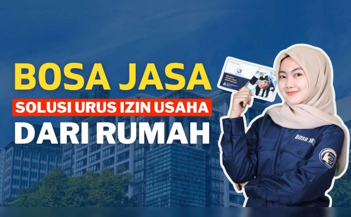 Bosa Jasa: Solusi Urus Izin Usaha Mudah dari Rumah Saja