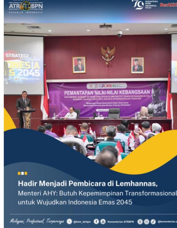 Menuju Indonesia Emas 2045, Menteri ATR BPN Berharap Terwujud Orkestrasi Sumber Daya Bangsa